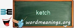 WordMeaning blackboard for ketch